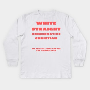 White straight conservative christian Kids Long Sleeve T-Shirt